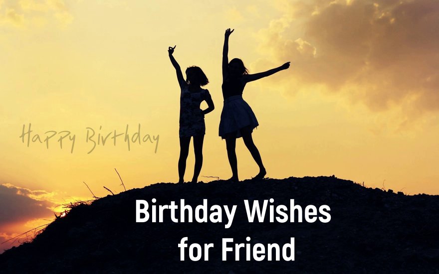 Heart Touching Birthday Wishes for Friend Happy Birthday Friends