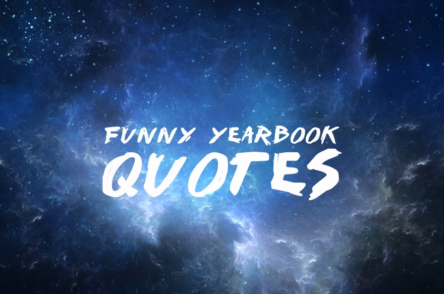 Funny Yearbook Quotes Senior Quote Ideas