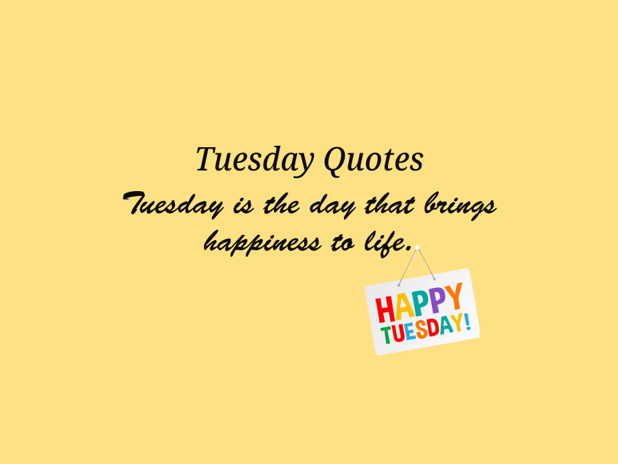 Tuesday Quotes To Make You Look Forward To The Day