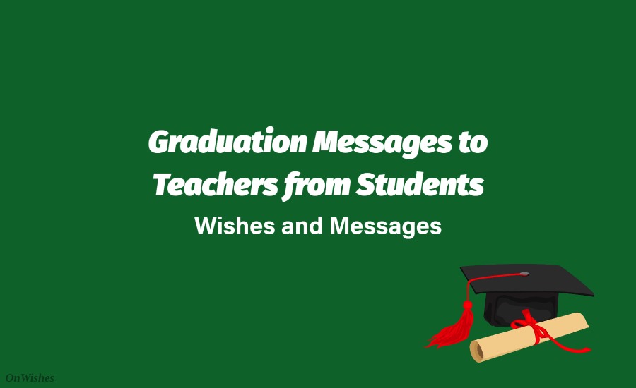 Graduation Messages to Teachers from Students