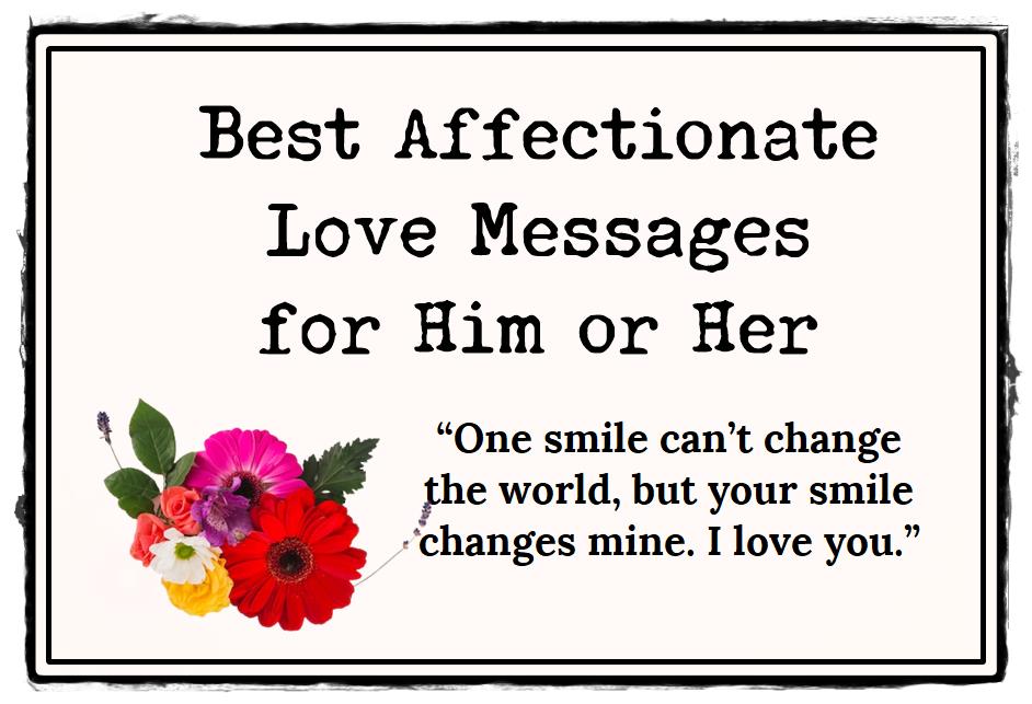 Best Affectionate Love Messages for Him or Her
